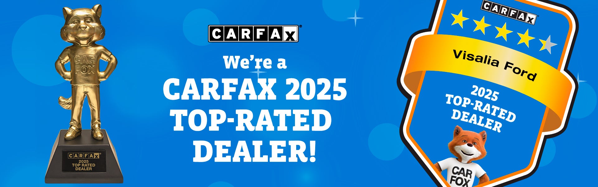 We're a Carfax 2025 Top-Rated Dealer!
